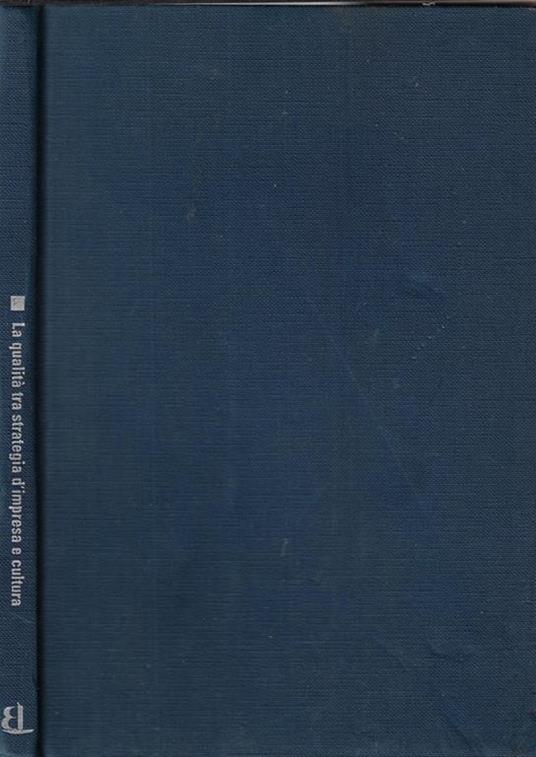 La qualità tra strategia d'impresa e cultura - copertina