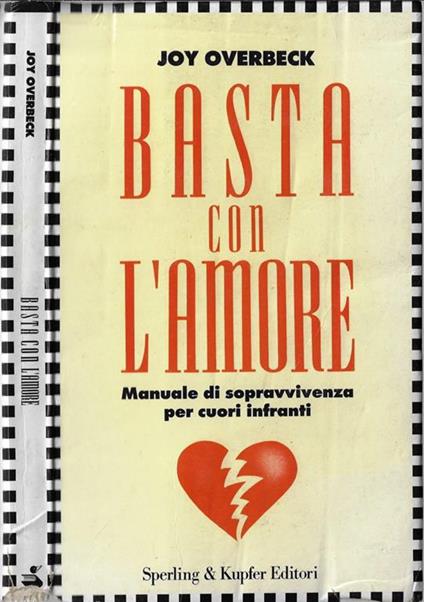 Basta con l'amore. Manuale di sopravvivenza per cuori infranti - copertina