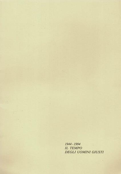 1944 - 1994 Il Tempo Degli Uomini Giusti - copertina