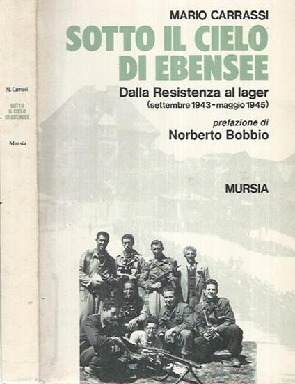 Sotto il cielo di Ebensee. Dalla Resistenza al lager (settembre 1943-maggio 1945) - copertina
