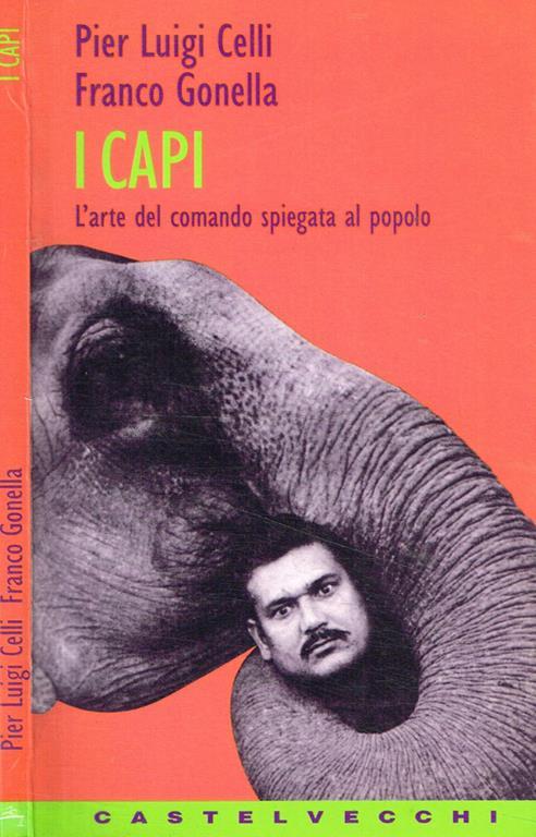 I capi. L'arte del comando spiegata al popolo - copertina