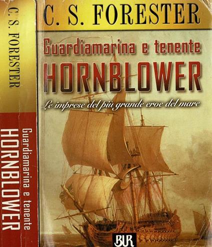 Guardiamarina e tenente Hornbowler. Le imprese del più grande eroe del mare - copertina