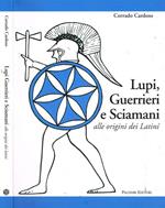 Lupi, guerrieri e sciamani alle origini dei latini