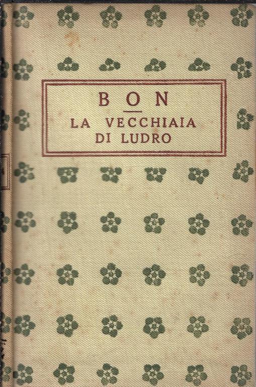 La vecchiaia di Ludro. Commedia in tre atti - copertina