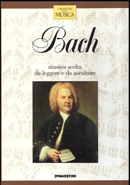 Bach Musica Scelta da Leggere E da Ascoltare - copertina