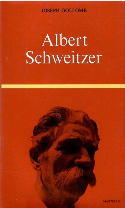 Albert Schweitzer - Joseph Gollomb - copertina