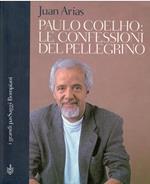 Paolo Coelho: Le Confessioni di Un Pellegrino