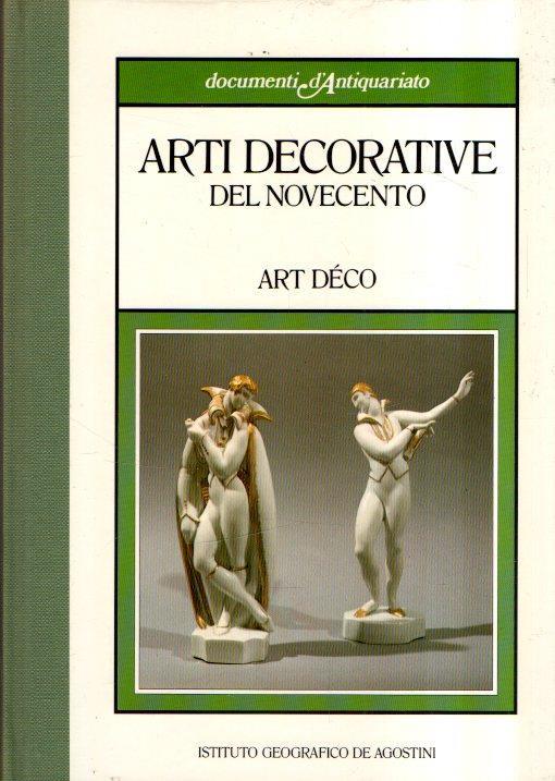Documenti D'antiquariato. Arti Decorative Del Novecento. Art Deco