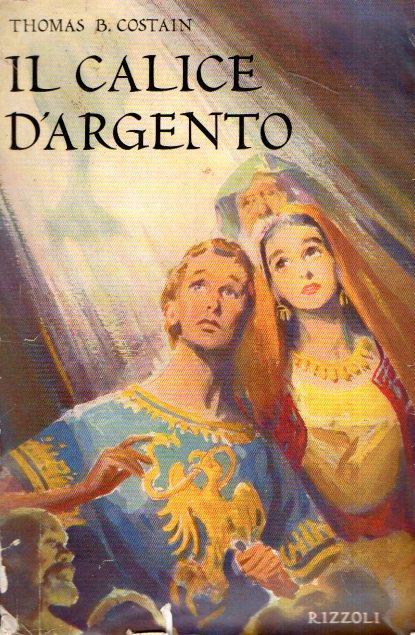 Il Calice D'argento - Thomas B. Costain - copertina