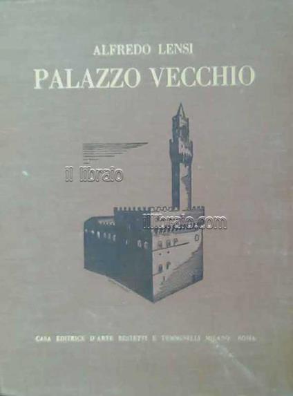 Palazzo Vecchio - Alfredo Lensi - copertina