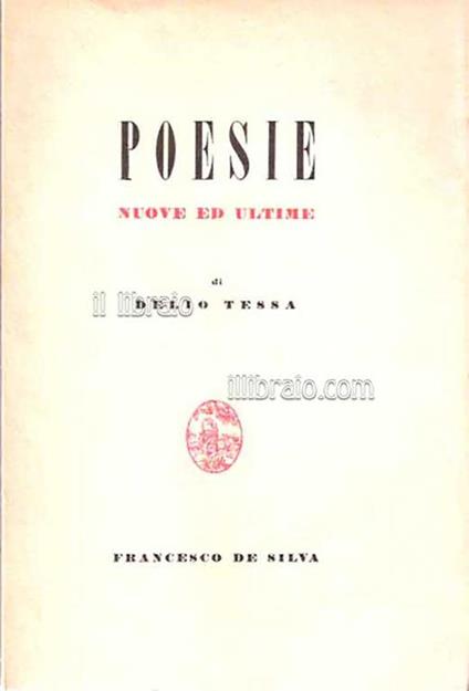 Poesie nuove ed ultime. Saggi lirici in lingua milanese corredati delle pagine del dicitore - Delio Tessa - copertina