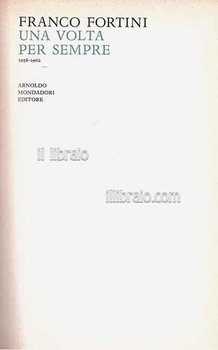 Una Volta per sempre (1958 – 1962) - F. Fortini - copertina
