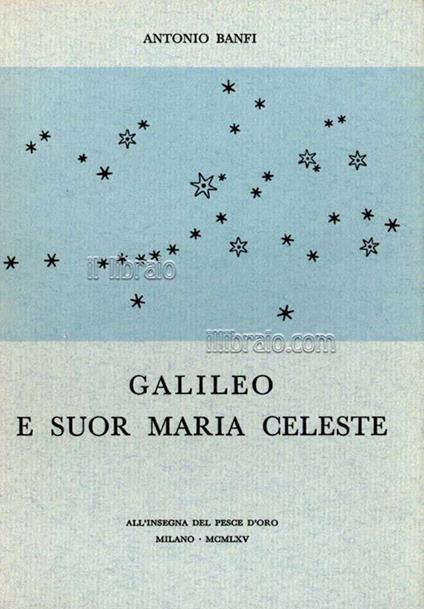 Galileo e Suor Maria Celeste. Tre saggi - Alessandro Banfi - copertina