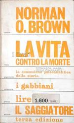 La vita contro la morte. Il significato psicoanalitico della storia