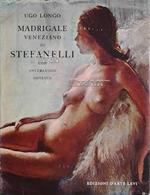 Madrigale Veneziano Di Stefanelli, Con Interludio Goyesco