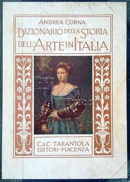 Dizionario della Storia dell'Arte in Italia - Andrea Corna - copertina