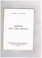 Reggio fra due secoli