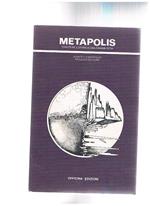 Metapolis, strutture e storia di una grande città