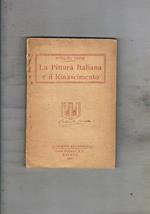 La pittura italiana e il rinascimento. Traduzione di Ferdinando Palazzi, introduzione di E. Somarè