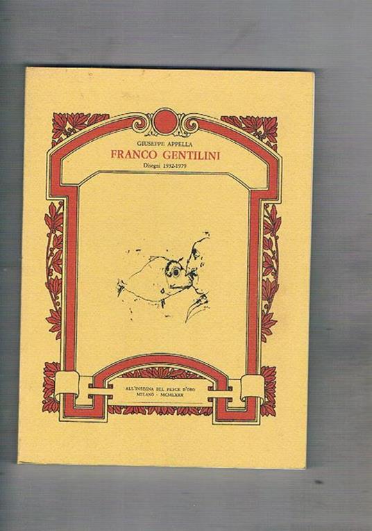 Franco Gentilini disegni 1932 - 1979 - Giuseppe Appella - copertina