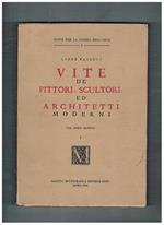 Vite dè pittori scultori ed architetti moderni vol. I-II. Con indice analitico. Ristampa anastatica dell'edizione di Roma del 1730