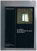La chiesa di San Benedetto Abate di Gonzaga. Catalogo della mostra realizzata a cura del Centro Studi Chiesa Matildica fatta dal 3 marzo al 1° aprile 1990