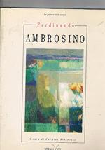 Ferdinando Ambrosino. Con testi di C.B. Armando Verdiglione, Alessandro Masi