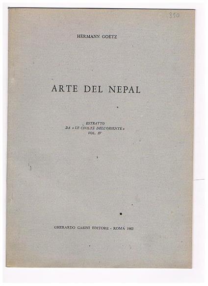 Arte del Nepal. Estratto da le civiltà dell'oriente vol. IV - Hermann Goetz - copertina