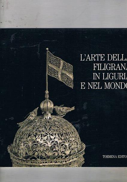 L' arte della filigrana in Liguria e nel mondo. Catalogo della mostra fatta a Genova nel 1992 - copertina