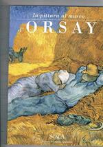 La pittura al Museo d'Orsay. Testi di Michel Laclotte, Geneviève Lacambre, Anne Distel, Claire Frèches-Thory, Marc Bascou. Premessa di Françoise Cachin