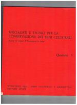 Specialisti e tecnici per la conservazione dei beni culturali. Quaderno n° 5 Scuole ed istituti di formazione in Italia