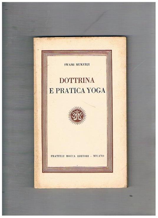 Dottrina e pratica Yoga - Mukerji Swami - copertina