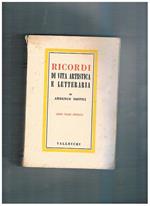Ricordi di vita artistica e letteraria. Seconda edizione accresciuta