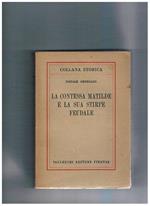 La contessa Matilde e la sua stirpe feudale