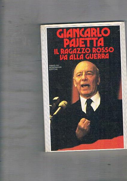 Il ragazzo rosso va alla guerra - G. Carlo Pajetta - copertina