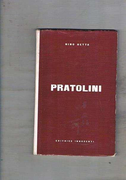 Pratolini. Coll. Guida allo studio - Nino Betta - copertina