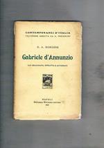 Gabriele d'Annunzio, con bibliografia, ritratto e autografo. Coll. contemporanei d'Italia diretta da G. Prezzolini
