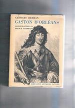 Gaston d'Orléans conspirateur et prince charmant