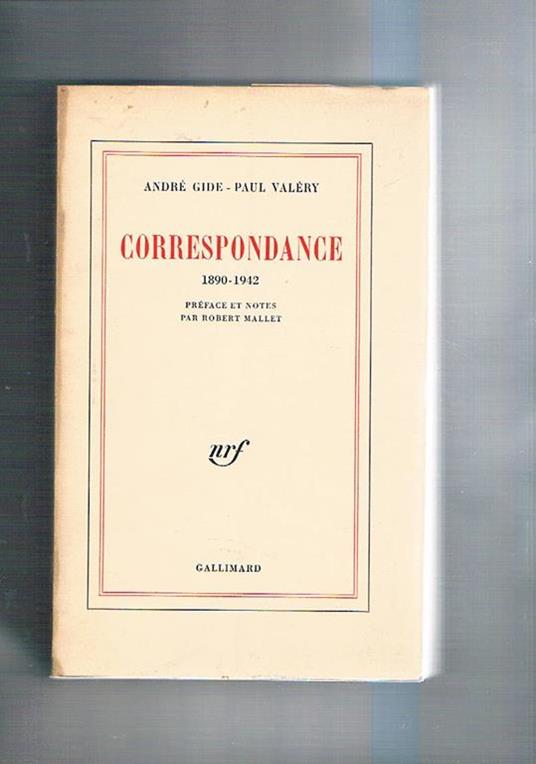Correspondance 1890 - 1942. Preface et note par Robert Mallet - André Gide - copertina