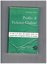Profilo di Federico Chabod. La vita e le opere del grande storico