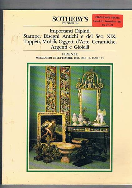 Importanti dipinti, stampe, disegni antichi e del sec. XIX, tappeti, mobili, oggetti d'arte, ceramiche, argenti e gioielli. Asta del settembre 1987 - copertina