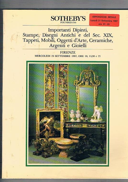 Importanti dipinti, stampe, disegni antichi e del sec. XIX, tappeti, mobili, oggetti d'arte, ceramiche, argenti e gioielli. Asta del settembre 1987 - copertina