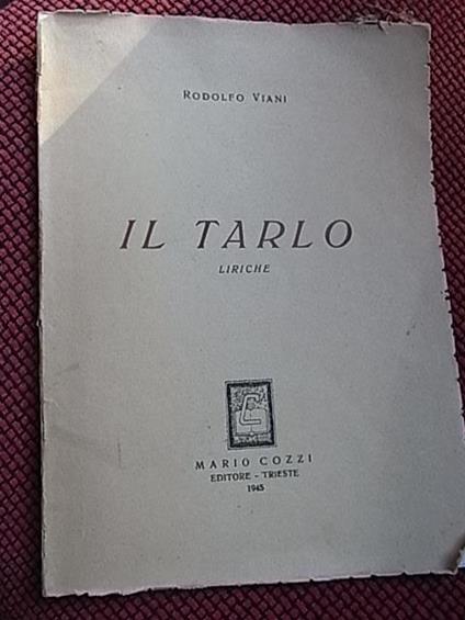Il tarlo. Litiche - Rodolfo Viani - copertina
