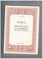 Musica e spettacolo a Colorno tra XVI e XIX secolo