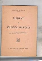 Elementi di acustica musicale. Seconda ediz. migliorata e con aggiunta una breve appendice sul ritmo
