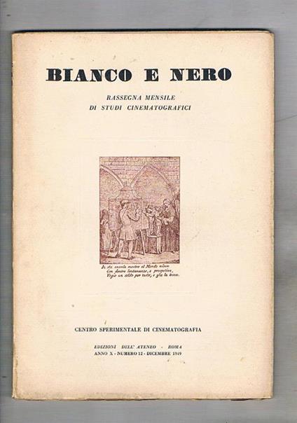 Bianco e Nero rassegna mensile di studi cinematografici. anno X n° 12 dic. 1949. May colonne sonore Lo Duca il circo specchio del cinema Quaglietti l'eroe positivo ecc - copertina