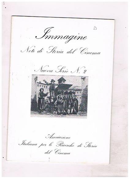 Immagine. Note di storia del cinema, nuova serie n°2: Thais, due registi e un produttore, industria e commercio dell'incidental film music, ancora su Bracco e il cinema, ecc - copertina