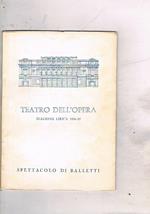 Spettacolo di balletti al teatro dell'opera, stagione lirica 1956-1957. Bacco e Arianna Petrouchka Estro Auguto Bolero