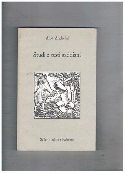 Studi e testi gaddiani - Alba Andreini - copertina