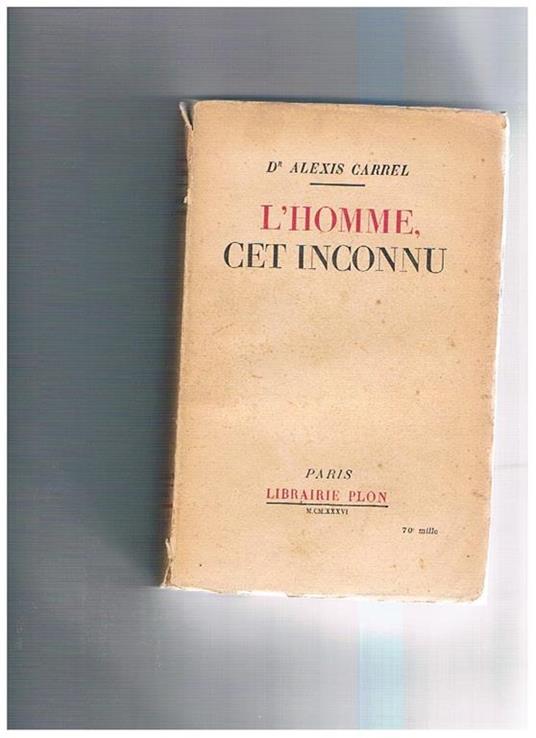L' homme, cet inconnu - Alexis Carrel - copertina